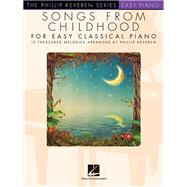 Songs from Childhood for Easy Classical Piano arr. Phillip Keveren The Phillip Keveren Series Easy Piano