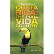 Costa Rica the Pura Vida Country