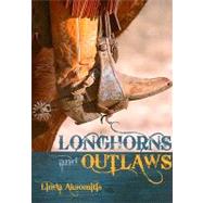 Longhorns And Outlaws