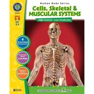 Cells, Skeletal Systems & Muscular Systems: Grades 5-8 [With Transparency(s)]