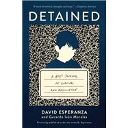 Detained A boy's journal of survival and resilience