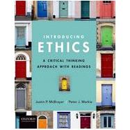 Introducing Ethics A Critical Thinking Approach with Readings