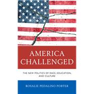 America Challenged The New Politics of Race, Education, and Culture