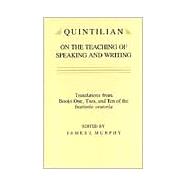 Quintilian on the Teaching of Speaking and Writing