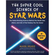The Super Cool Science of Star Wars