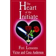 The Heart of the Initiate Feri Lessons