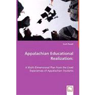 Appalachian Educational Realization: A Multi-dimensional Plan from the Lived Experiences of Appalachian Students