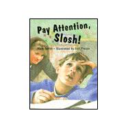 Pay Attention, Slosh