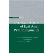 Handbook of East Asian Psycholinguistics