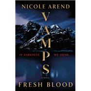 VAMPS: Fresh Blood A Novel