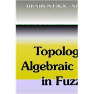 Topological and Algebraic Structures in Fuzzy Sets