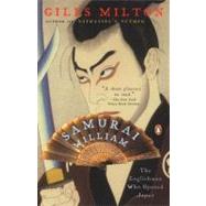 Samurai William : The Englishman Who Opened Japan