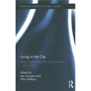 Living in the City: Urban Institutions in the Low Countries, 1200û2010