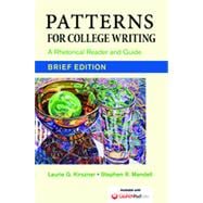 Patterns for College Writing, Brief Edition A Rhetorical Reader and Guide