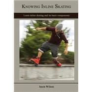 Knowing Inline Skating