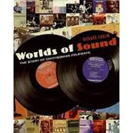 Worlds of Sound : The Story of Smithsonian Folkways