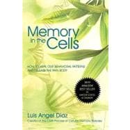 Memory in the Cells: How to Change Behavioral Patterns and Release the Pain Body