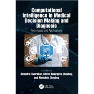 Computational Intelligence in Medical Decision Making and Diagnosis
