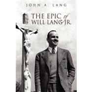 The Epic of Will Lang Jr.