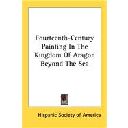 Fourteenth-century Painting in the Kingdom of Aragon Beyond the Sea