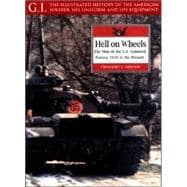 Hell on Wheels: The Men of the U.S. Armored Forces, 1918 to the Present