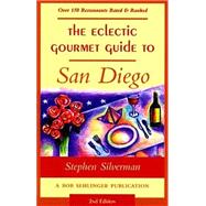 The Eclectic Gourmet Guide to San Diego, 2nd