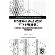 Rethinking What Works with Offenders