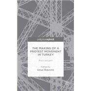 The Making of a Protest Movement in Turkey