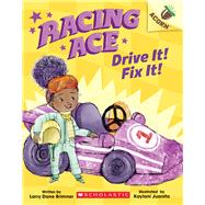 Drive It! Fix It!: An Acorn Book (Racing Ace #1),9781338553789