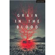 Grain in the Blood