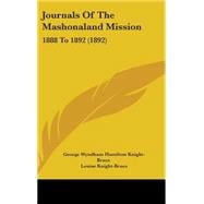 Journals of the Mashonaland Mission : 1888 To 1892 (1892)