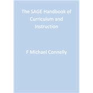 The SAGE Handbook of Curriculum and Instruction