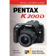 Magic Lantern Guides®: Pentax K200D