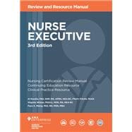 Nurse Executive Review and Resource Manual