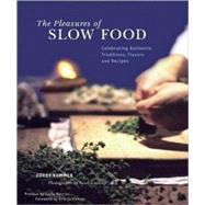 The Pleasures of Slow Food