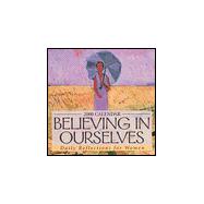 Believing in Ourselves 2000 Calendar: Daily Reflections for Women
