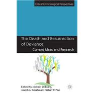 The Death and Resurrection of Deviance Current Ideas and Research