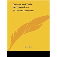 Dreams and Their Interpretations: Do They Tell the Future?