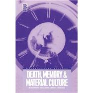 Death, Memory and Material Culture