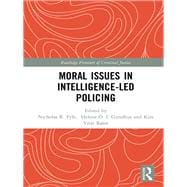 Moral Issues in Intelligence-led Policing