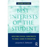 Best Interests of the Student: Applying Ethical Constructs to Legal Cases in Education