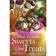 How To Make Sweets and Treats