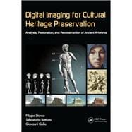 Digital Imaging for Cultural Heritage Preservation: Analysis, Restoration, and Reconstruction of Ancient Artworks