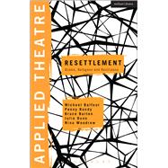 Applied Theatre: Resettlement Drama, Refugees and Resilience