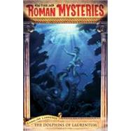 The Dolphins of Laurentum Roman Mysteries