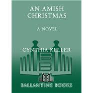 Amish Christmas : A Novel