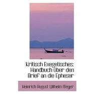 Kritisch Exegetisches : Handbuch Aandfrac14;ber den Brief an die Epheser