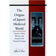 The Origins of Japan's Medieval World