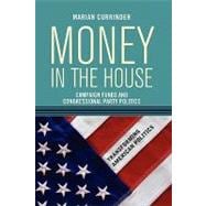 Money In the House: Campaign Funds and Congressional Party Politics