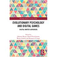 Evolutionary Psychology and Digital Games: Digital Hunter-Gatherers